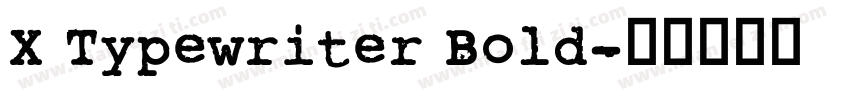 X Typewriter Bold字体转换